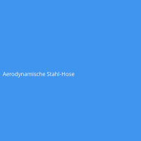 Aerodynamische Stahl-Hose