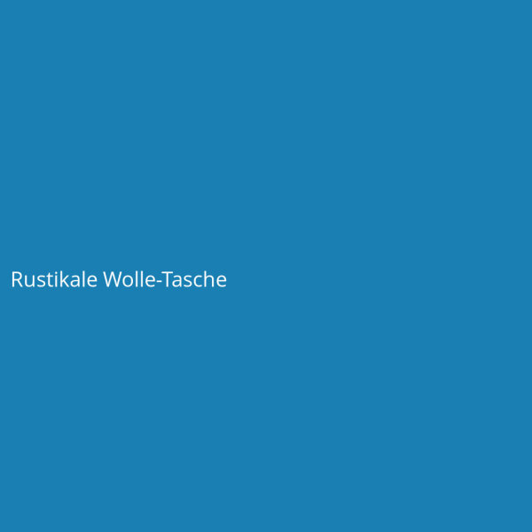 Rustikale Wolle-Tasche