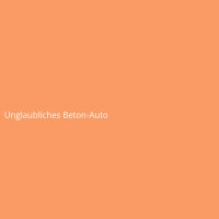 Unglaubliches Beton-Auto