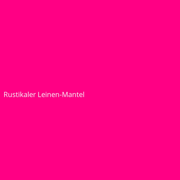 Rustikaler Leinen-Mantel