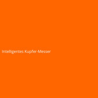 Intelligentes Kupfer-Messer